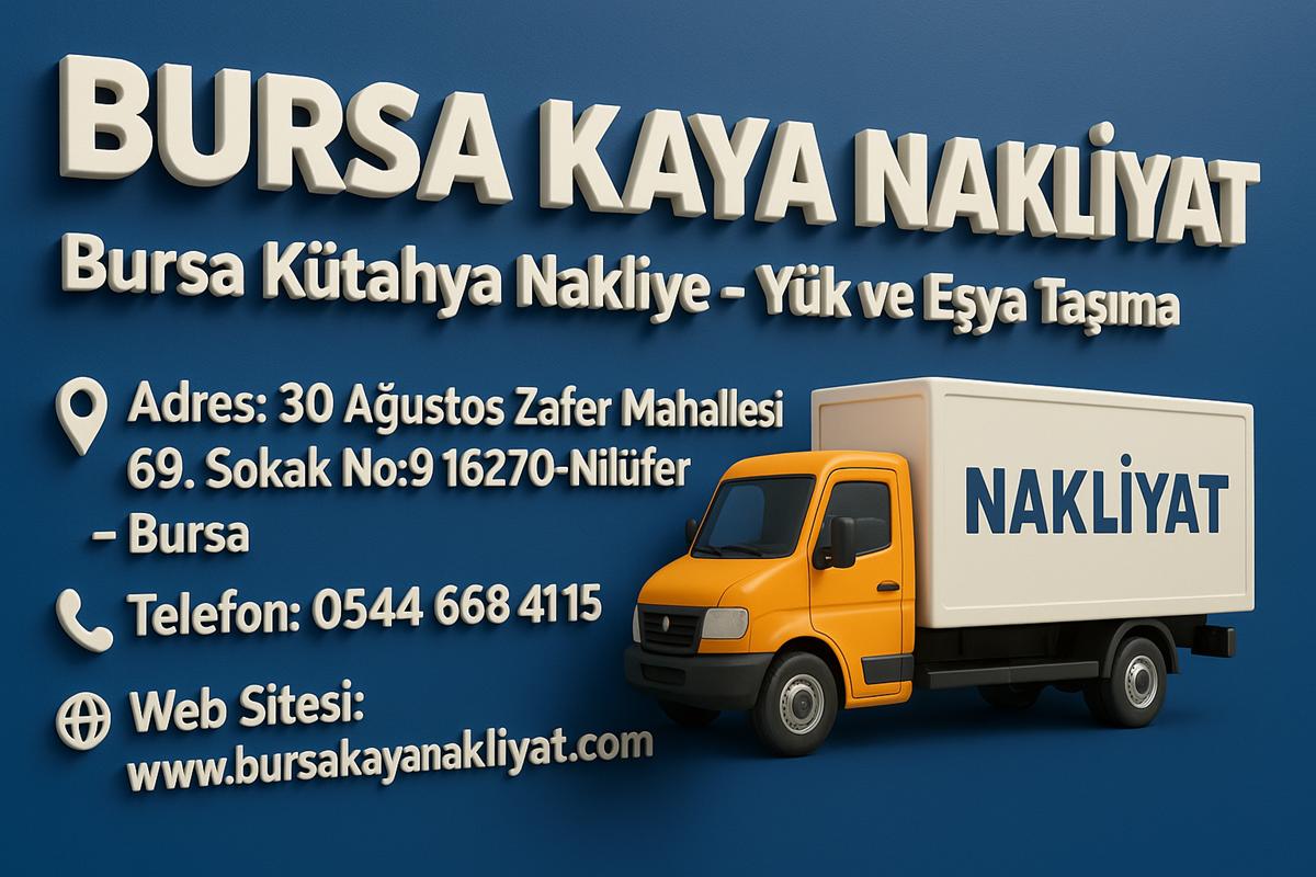 BURSA KÜTAHYA NAKLİYE BURSA KÜTAHYA NAKLİYE